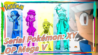 [Serial Pokémon: XY] OP Mega V (Mega Volt), Versi Lengkap