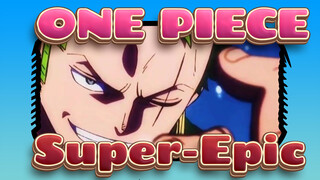 [ONE PIECE/Super-Epic] Now That I Draw My Sword, Then You Prepare For Defeat!