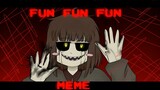 Fun fun fun - Animation meme
