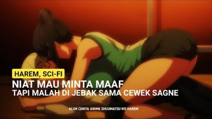 ALUR CERITA SHUUMATSU NO HAREM PART 6 - NIAT MAU MINTA MAAF TAPI MALAH DI JEBAK SAMA CEWEK SAGNE