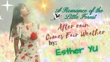 After Rain Comes Fair Weather (A Romance of the Little Forest OST) - Esther Yu