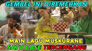 Gembel Ini diRemehkan | Main lagu Muskurane Satu Cafe langsung Tercengang