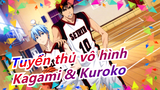 [Tuyển thủ vô hình ]HIGHER/rất ngọt/lễ hội qixi vui vẻ, Kagami(Chúc mừng sinh nhật)&Kuroko