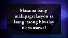 Masama bang makipagrelasyon sa isang taong hiwalay na sa asawa - Bible Study with BES