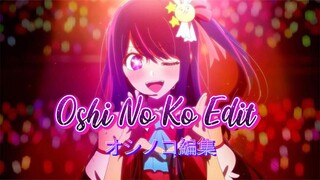 Oshi No Ko #Edit