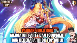 CARA MEMILIKI DAMAGE RAID YANG SUPER GEDE - Guild Raid Tips | Guardian Tales Indonesia