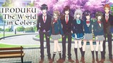 EP4 - Iroduku: The World in Colors (Irozuku Sekai no Ashita kara) 2018 English Sub - Full HD (1080p)
