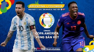 [SOI KÈO NHÀ CÁI] Argentina vs Colombia. Trực tiếp bóng đá bán kết Copa America 2021 (8h00 ngày 7/7)