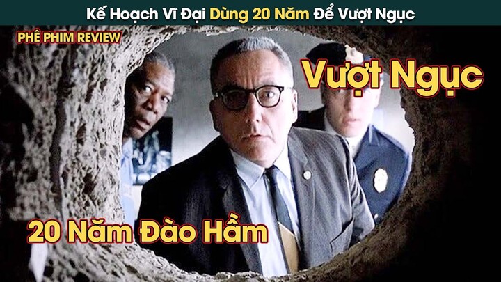 Người Đàn Ông Bị Oan Dùng 20 Năm Để Lên Kế Hoạch Vượt Ngục Vĩ Đại Nhất Lịch Sử || Phê Phim Review