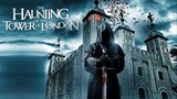 The Haunting of the Tower of London