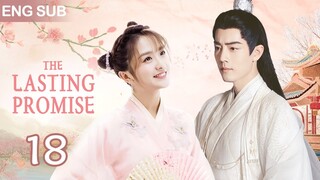 ENG SUB【The Lasting Promise | 小霓传】▶EP 18🌸為家族復仇，她改名換姓苦學技藝，建立商業帝國，迎娶高冷帥王爺，開啟蘇爽人生🔥#肖战 #吴倩 #ChineseDrama