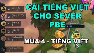 HƯỚNG DẪN CÀI ĐẶT TIẾNG VIỆT CHO SEVER PBE | ĐẤU TRƯỜNG CHÂN LÝ MÙA 4 | Manh Hippo