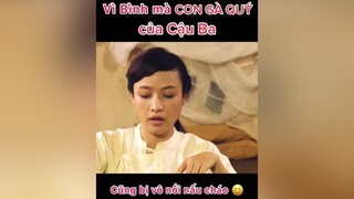 Cậu Ba hung tàn với cả thế giới, dịu dàng với mình Bình tiengsettrongmua cauba_thibinh giaitri xuhuong PhimHayMoiNgay caominhdat nhatkimanh