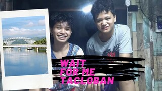 Wait for me Tacloban city (mystery  box unboxing)