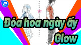 Anohana: Đóa hoa ngày ấy| Glow_2