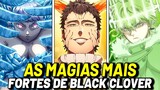 AS 10 MAGIAS MAIS PODEROSAS DE BLACK CLOVER
