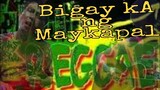 Bigay ka ng maykapal | Reggae Version