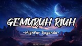 Gemuruh Riuh - Mighfar Suganda || Lirik Lagu
