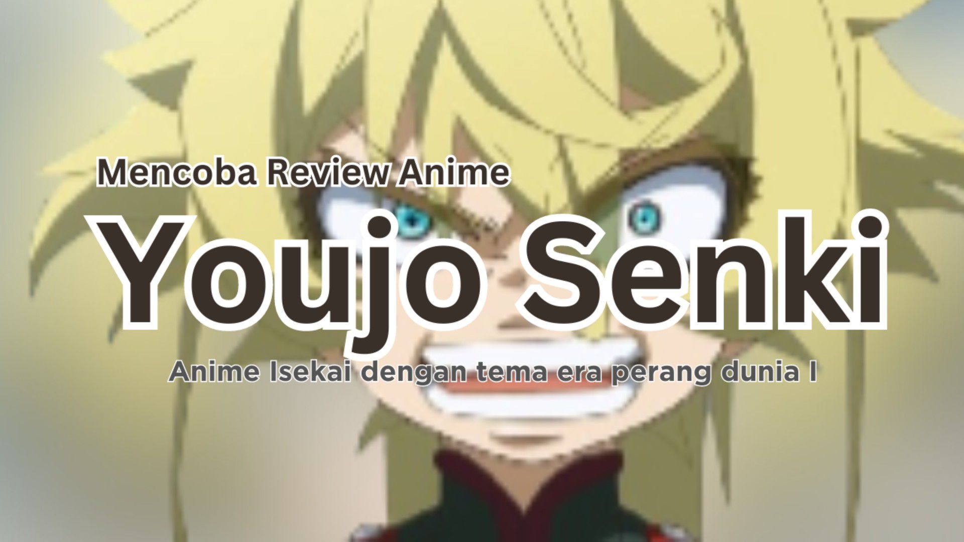 Youjo Senki Episode 04 Sub Indo - BiliBili