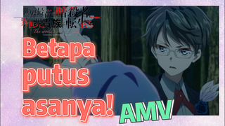 [Reincarnated Assassin]AMV |  Betapa putus asanya!