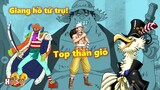 Giang hồ tứ trụ! Top thần gió của thế giới One Piece