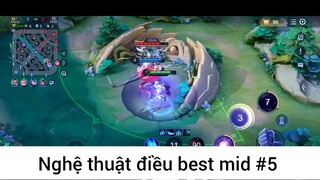 Nghệ thuật điều best mid p5