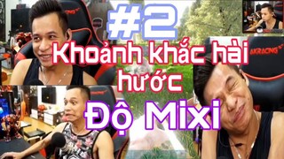 #2 Tổng hợp khoảnh khắc hài hước của Độ Mixi....