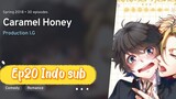 Caramel Honey BL Anime Full Ep 20 Indo Sub
