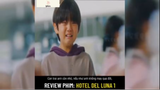 Tóm tắt phim: Hotel Del Luna p2#reviewphimhay