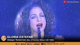 Gloria Estefan - Always Tomorrow (Des O'Connor Show | UK 1992)