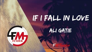 Ali Gatie - If I Fall In Love (Lyrics)