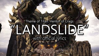 "Landslide" with Official Lyrics (Titan: Heritor of Crags Theme ) | Final Fantasy XIV