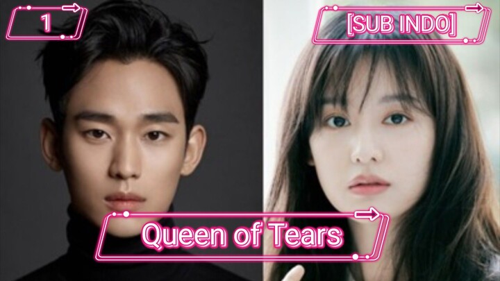 [SUB INDO] Queen of Tears Ep 1