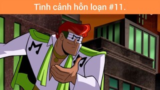 Tình cảnh hỗn loạn p11