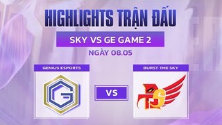 Highlights SKY vs GE [Ván 2][Vòng Thăng Hạng VCS Mùa Hè 2022][08.05.2022]