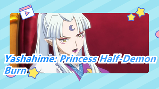 Yashahime: Princess Half-Demon | OP 2 / Burn (Full )