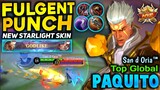 Fulgent Punch Paquito New Starlight Skin🔥Top Global Paquito MVP Plays by San d Oria™ •Mobile Legends