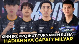 XINN IRI, RRQ TARGET JUARA TURNAMEN RUSIA HADIAH 7 MILYAR - MOBILE LEGENDS