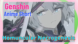 [Genshin, Anime Short]Homuncular Necrogenesis