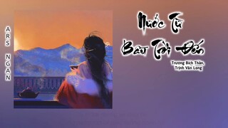 Nước Từ Bầu Trời Đến  水从天上来 - Trương Bích Thần/Thần Tịch Duyên Ost