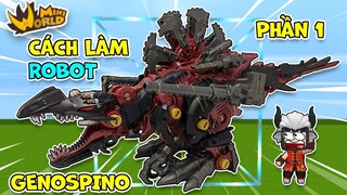 Phần 1: Cách chế tạo ROBOT ZOIDS GENOSPINO siêu ngầu trong mini world