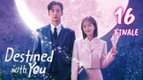 🇰🇷Destined With You (2023) Ep 16 FINALE [Eng Sub]