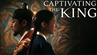 Captivating the King (2024) - Episode 11