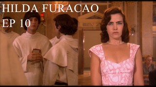 Hilda Furacão 1998 (Hilda Hurricane) EPISODE 10 eng subs