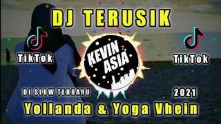 DJ TERUSIK (YOLANDA & YOGA VHEIN) REMIX SLOW FULL BASS TIK TOK VIRAL TERBARU 2021