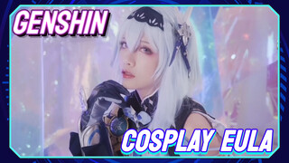 [Genshin, COSPLAY] Eula: Không Quay Được Thì Tự Mình Cos!