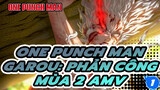 [One Punch Man Epic AMV] Garou: Phản công | Mùa 2_1