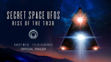 Secret Space UFOs: Rise of The TR3B - 2021 Documentary