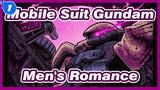 [Mobile Suit Gundam/Epic/Mixed Edit] Men's Romance_1