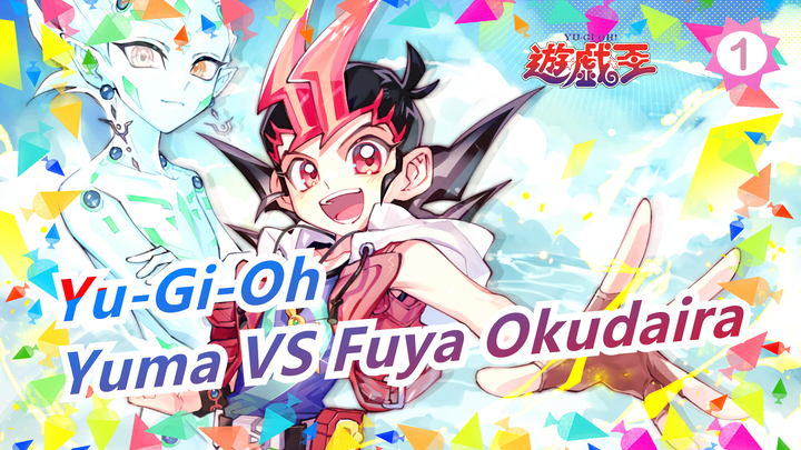 [Yu-Gi-Oh ZEXAL] Yuma VS Fuya Okudaira_A